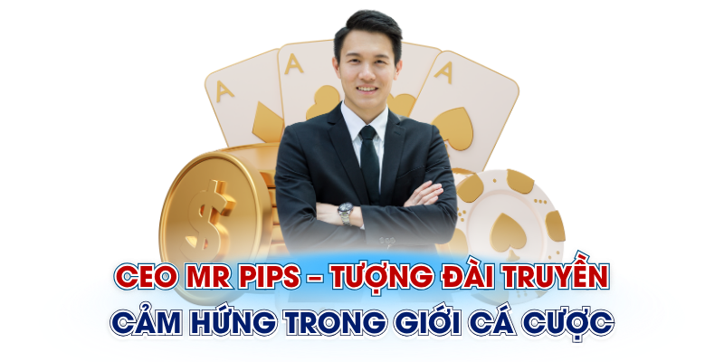 ceo mr pips người dính thị phi tù tôi đến ceo 88bet 