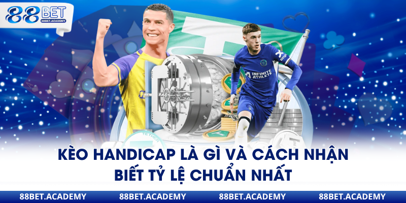 kèo handicap là gì