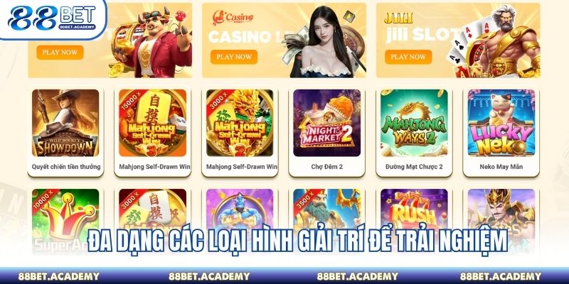 Đa dạng các loại hình giải trí để trải nghiệm