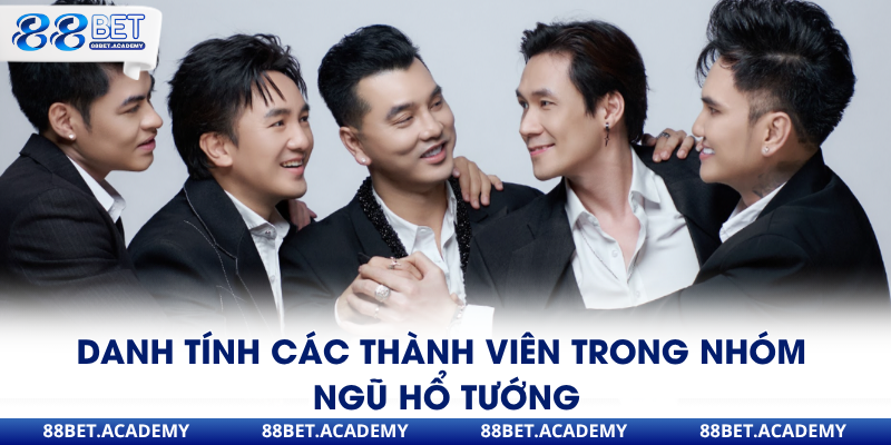 Danh tính các thành viên trong nhóm ngũ hổ tướng