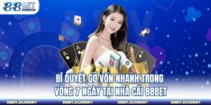 bí quyết gỡ vốn nhanh tại 88bet